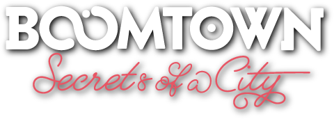 Boomtown - Secrets of a City